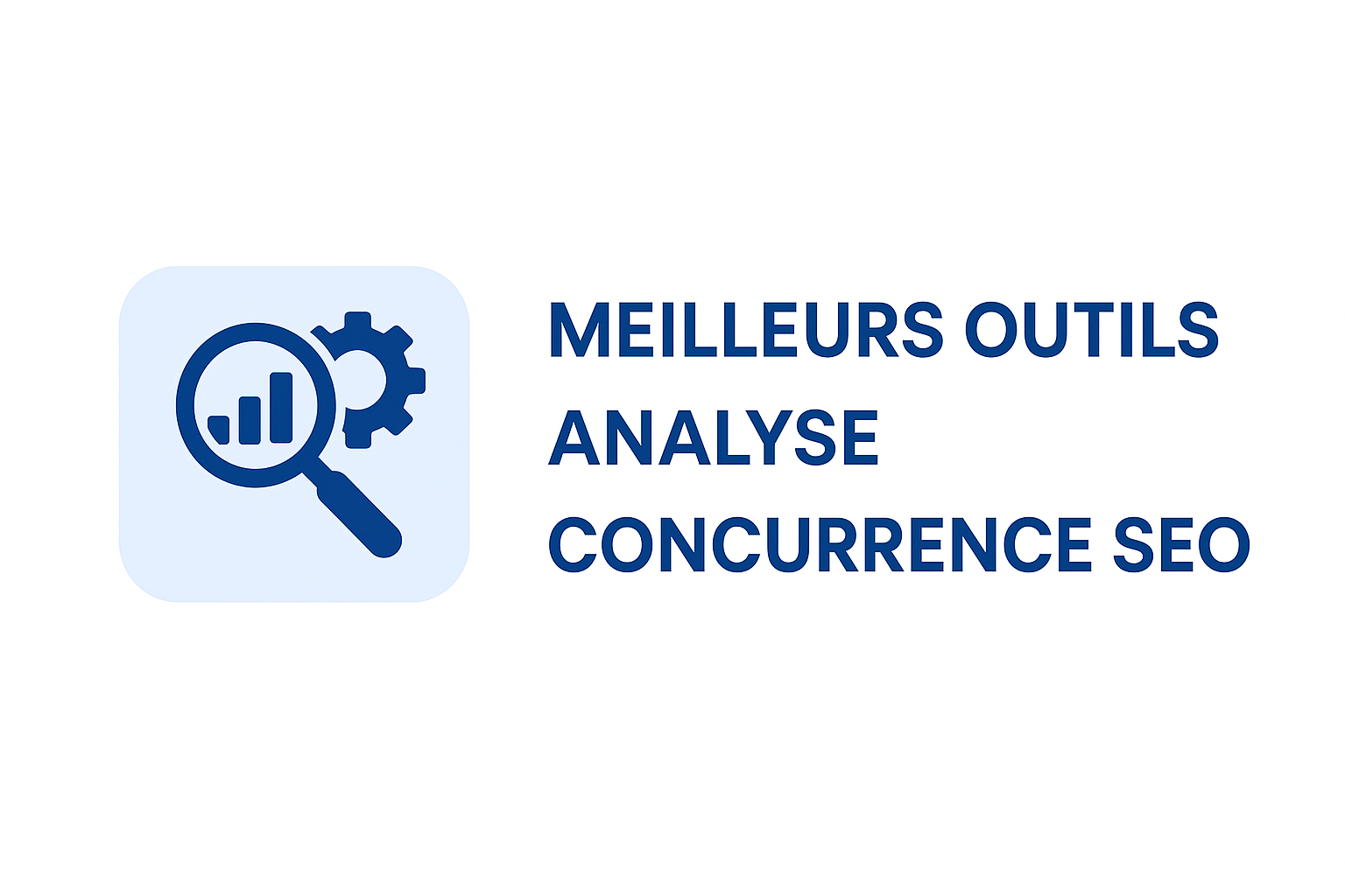 Infographie comparant les meilleurs outils d'analyse concurrence SEO en 2026 : Semrush, Ahrefs, ChatSEO, SE Ranking, Moz Pro et Ubersuggest
